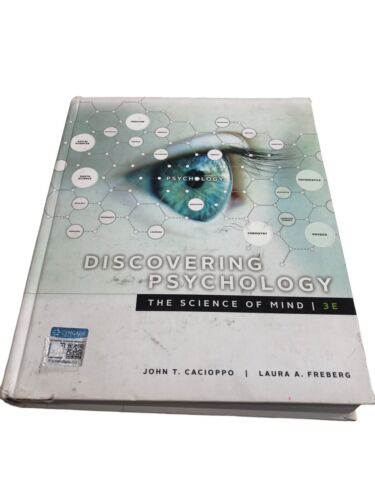 Discovering Psychology: The Science of Mind 3E John T. Cacioppo Laura A Freberg