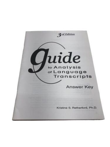 Guide to Analysis of Language Transcripts 3rd Edi by Kristine S. Retherford 2000