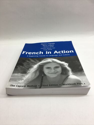 French in Action: A Beginning Course in Language and Culture: The Capretz Method