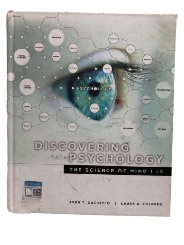 Discovering Psychology: The Science of Mind 3E John T. Cacioppo Laura A Freberg