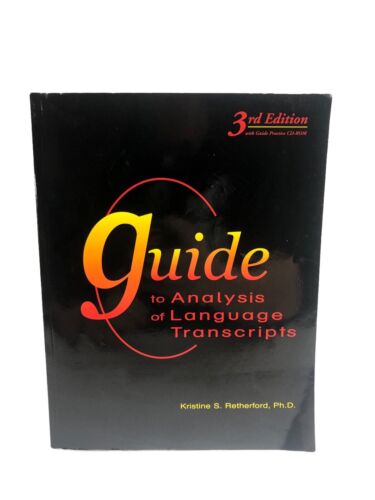 Guide to Analysis of Language Transcripts 3rd Edi by Kristine S. Retherford 2000