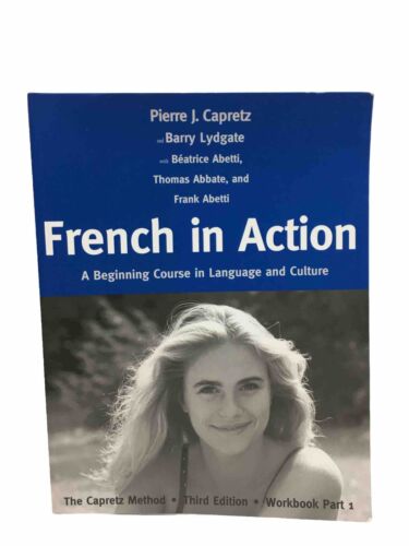 French in Action: A Beginning Course in Language and Culture: The Capretz Method