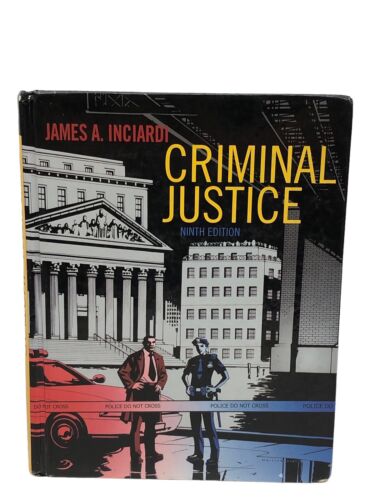 Criminal Justice 9th Edition, aa, Hardcover 0073527963 by James A. Inciardi