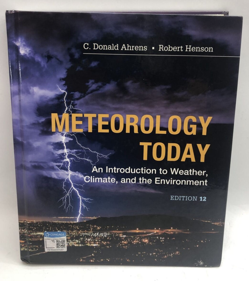 Meteorology Today: Introductory Weather Climate & Environment 12th Edi Hardcover